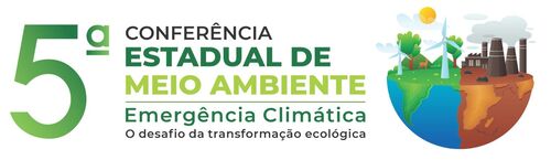 5ª Conferência Estadual terá como foco central o debate sobre a emergência climática
